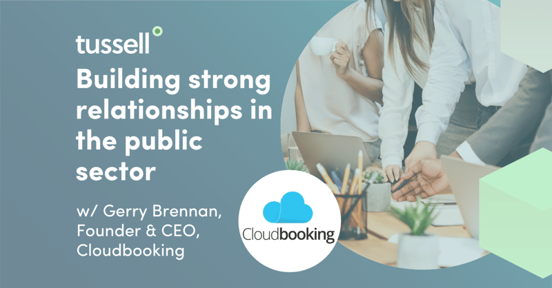 Tussell CloudBooking | Building strong relationships in the public sector podcast