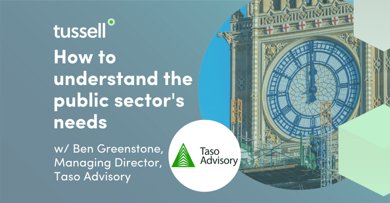 Tussell / Taso Advisory - How to understand the public sector's needs and win more business