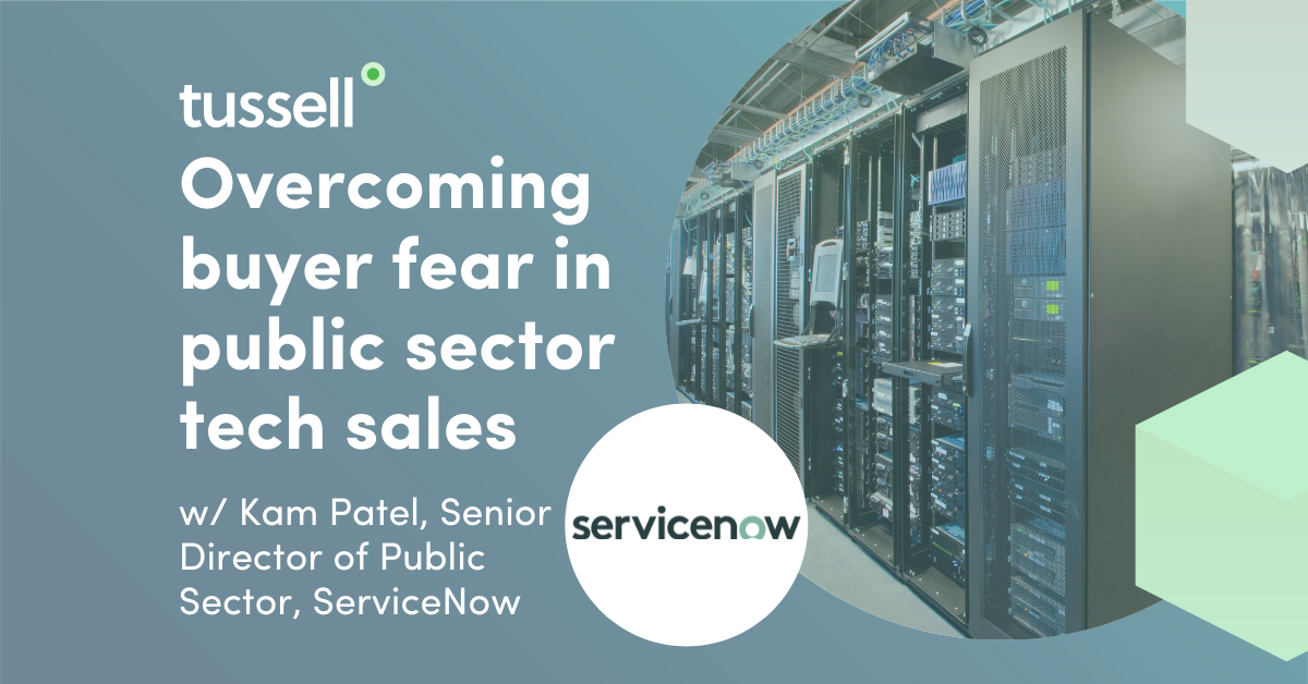 Overcoming buyer fear in public sector tech sales
