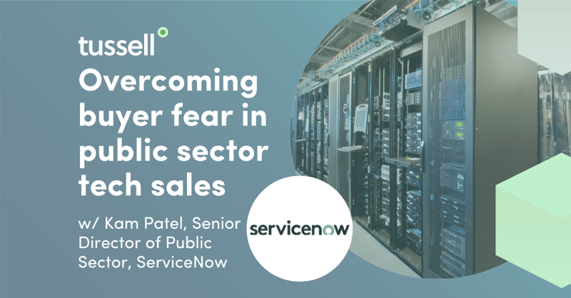 Tussell ServiceNow - Overcoming buyer fear in public sector tech sales