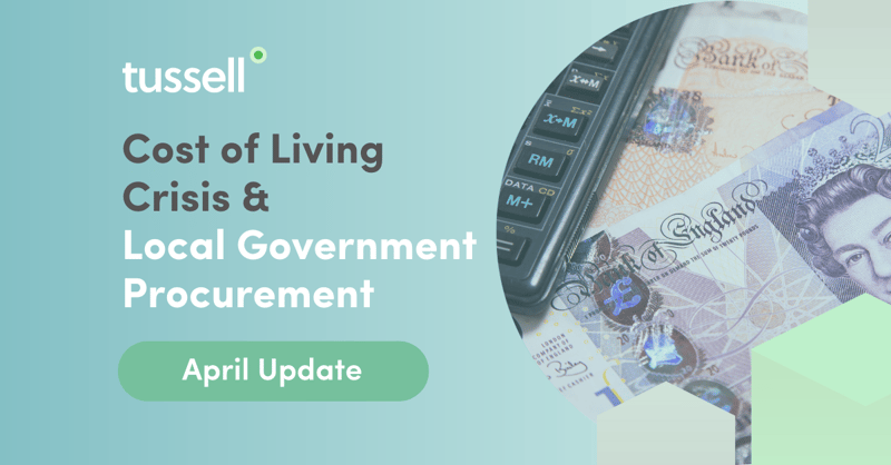 Tussell | Cost of Living Crisis & Local Government Procurement - April Update