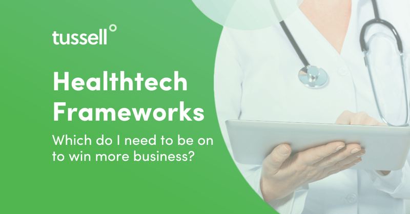 Tussell | Healthtech Frameworks - which do I need to be on to win more business?